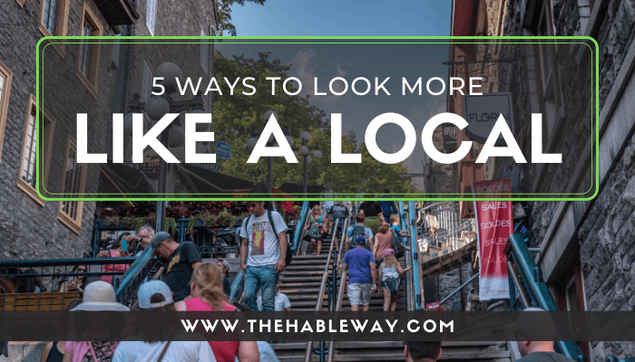 5 Ways To Look Like a Local