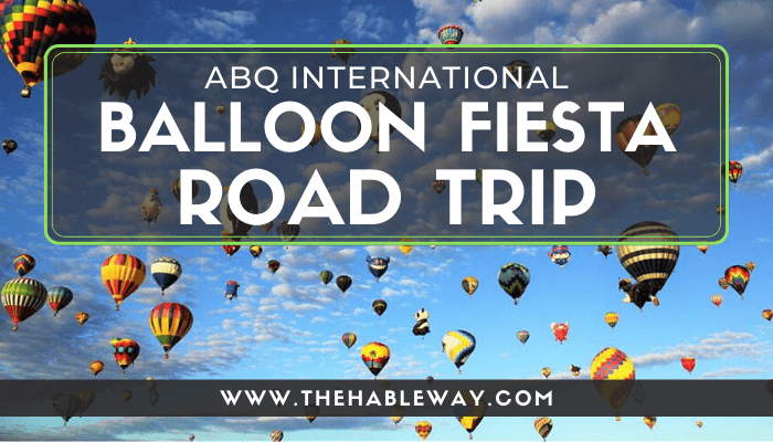 ABQ International Balloon Fiesta Roadtrip