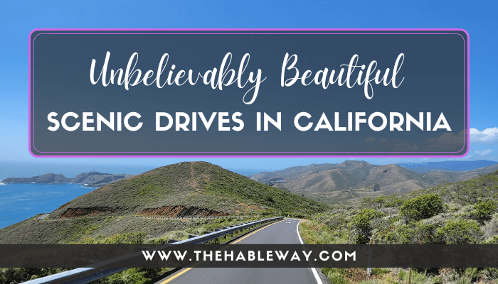 Unbelievably Beautiful Scenic Drives In California